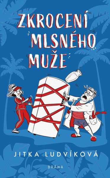 Zkrocení mlsného muže – Ludvíková Jitka (2026)