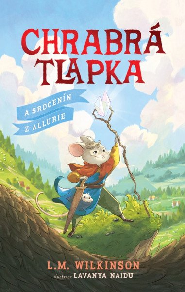 Chrabrá tlapka: A Srdcenín z Allurie – Wilkinson L.M. (2026)