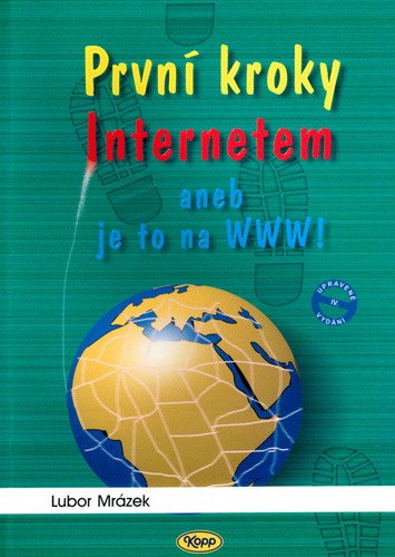 První kroky internetem aneb – Mrázek Lubor