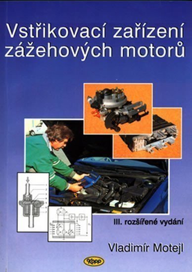 Vstřikovací zařízení zážehových motorů – Motejl Vladimír