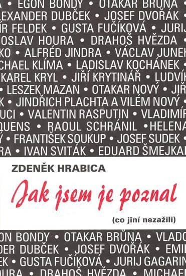 Jak jsem je poznal co jiní nezažili – Hrabica Zdeněk