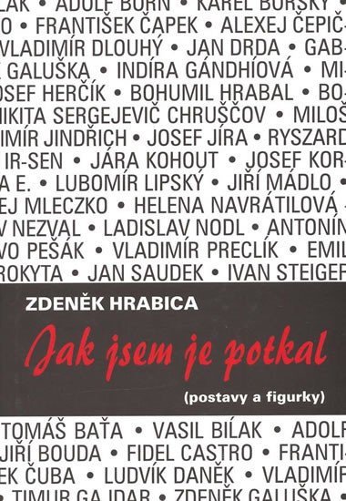 Jak jsem je potkal postavy a figurky – Hrabica Zdeněk
