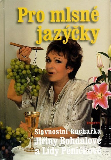Pro mlsné jazýčky – Bohdalová Jiřina