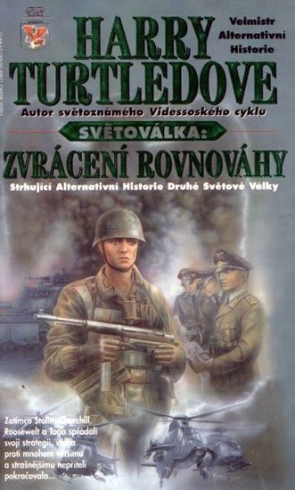 Světoválka 3 – Zvrácení rovnováhy – Turtledove Harry