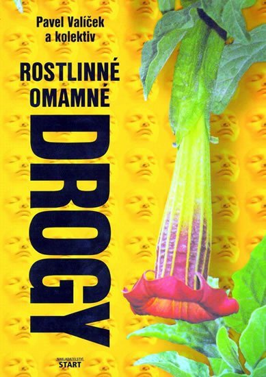 Rostlinné omamné drogy – Valíček Pavel