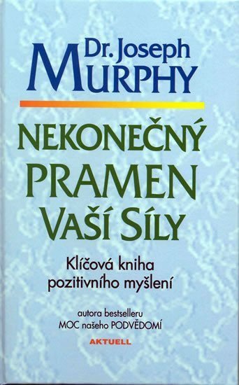 Nekonečný pramen vaší síly – Murphy Joseph