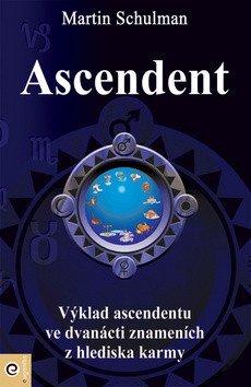 Ascendent - Karmická brána duše – Schulman Martin