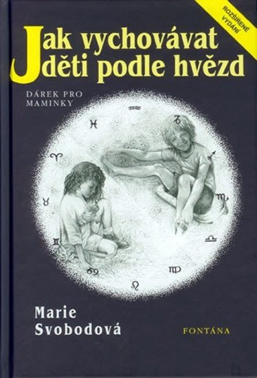 Jak vychovávat děti podle hvězd – Svobodová M