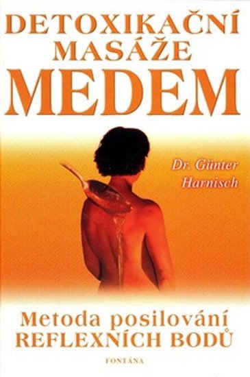 Detoxikační masáže medem – Harnisch Günter