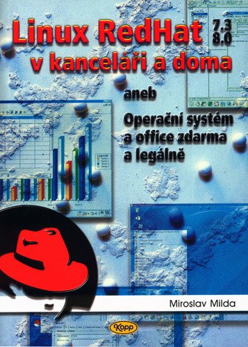 Linux RedHat v kanceláři a doma aneb Operační systém a office zdarma a legálně – Milda Miroslav