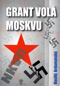 Grand volá Moskvu – Ardamatskij Vasilij