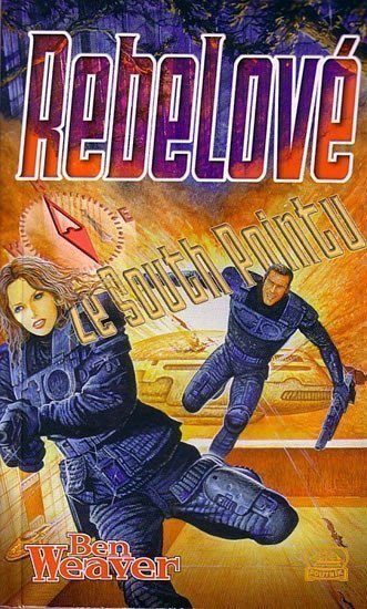 Rebelové ze South Pointu – Weaver Ben