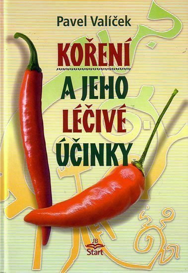 Koření a jeho léčivé účinky – Valíček Pavel