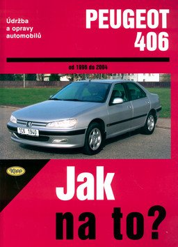 Peugeot 406 od 1996 - 2004 - Jak na to - 74 – group of authors