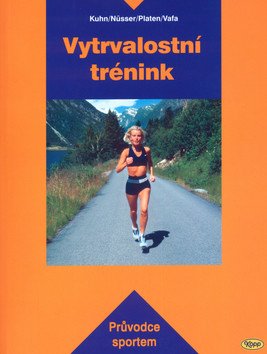 Vytrvalostní trénink - Průvodce sportem – group of authors