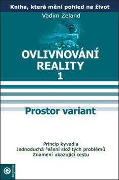 Ovlivňování reality 1 - Prostor variant – Zeland Vadim (2005)
