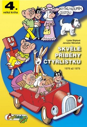 Skvělé příběhy Čtyřlístku z let 1976 - 1979 4 velká kniha – Štíplová Ljuba