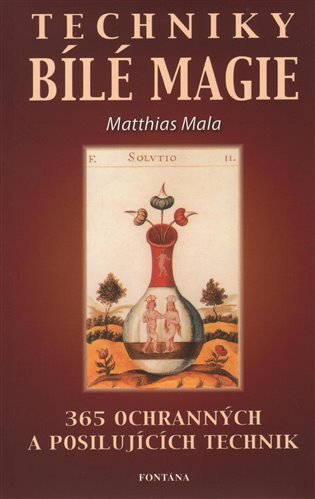 Techniky bílé magie – Mala Matthias