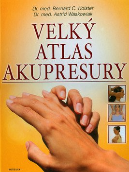 Velký atlas akupresury (2006)