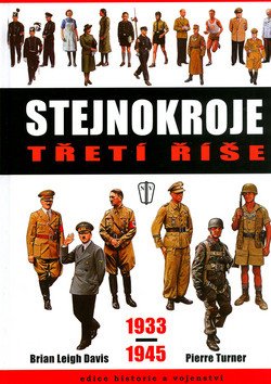 Stejnokroje třetí říše 1933-1945 – Davis Brian Leigh