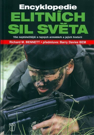 Encyklopedie elitních sil světa – Bennett Richard M
