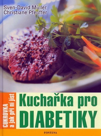 Kuchařka pro diabetiky - cukrovka – Pfeufferová Christiane