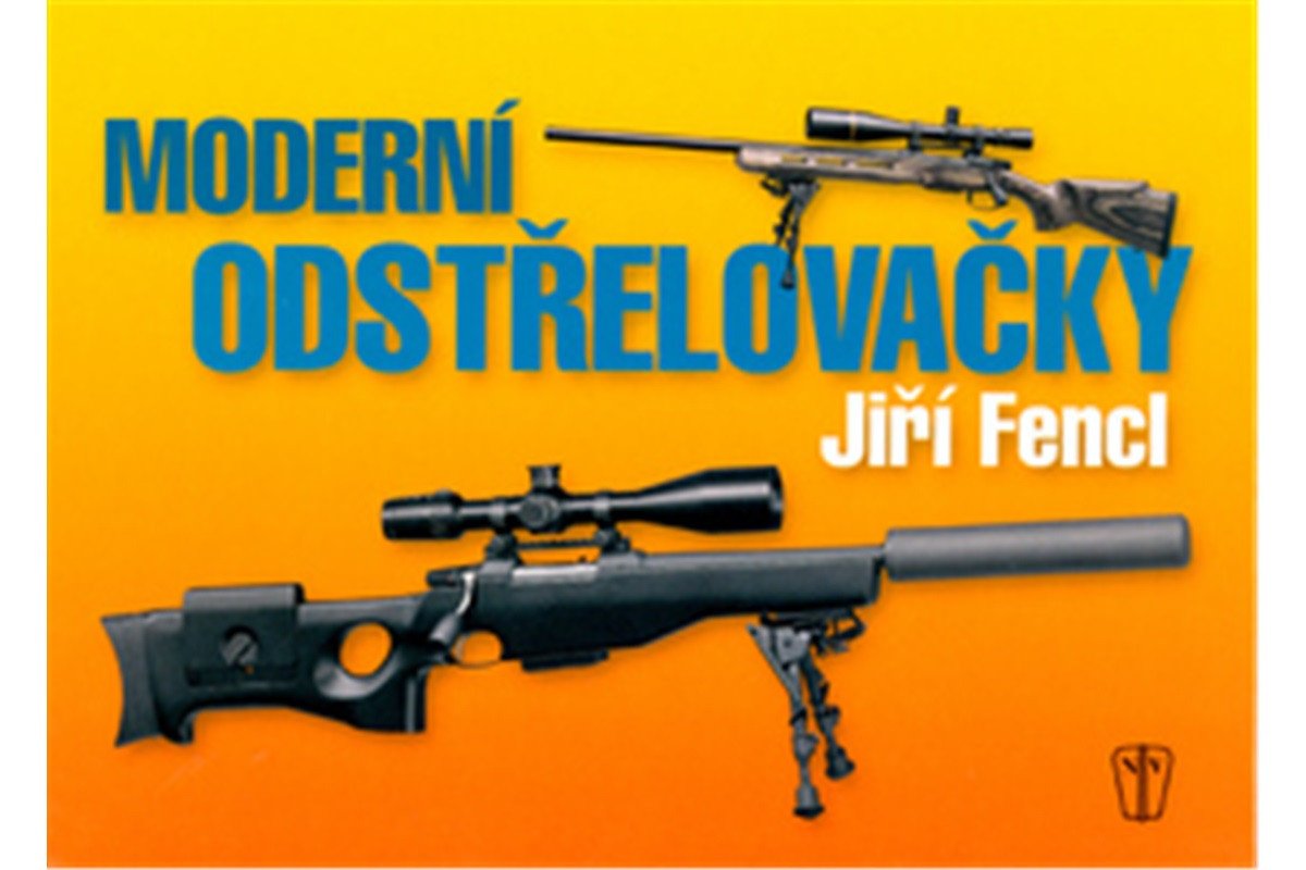 Moderní odstřelovačky – Fencl Jiří