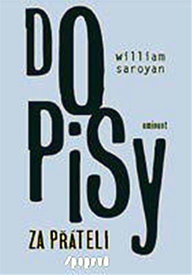 Dopisy za přáteli poprvé – Saroyan William