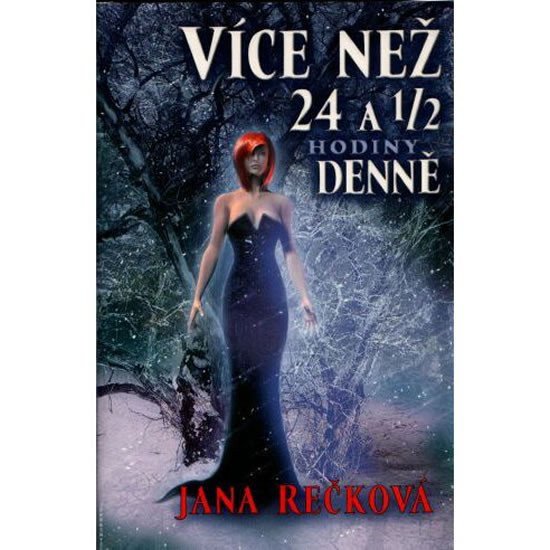 Více než 24 12 hodiny denně – Rečková Jana