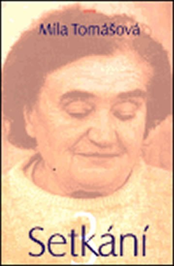 Setkání 3 – Tomášová Míla