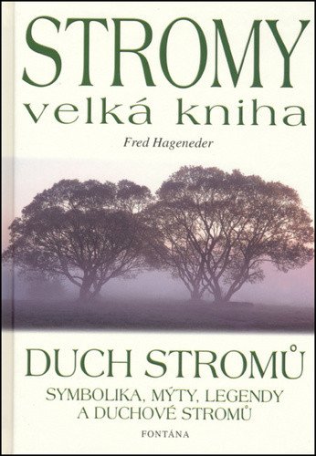 Stromy velká kniha - Duch stromů – Hageneder Fred