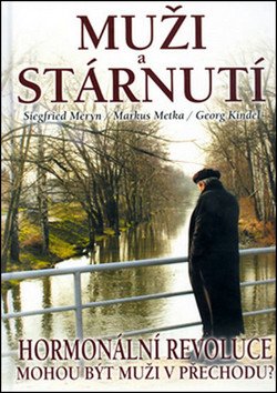 Muži a stárnutí - Hormonální revoluce – group of authors