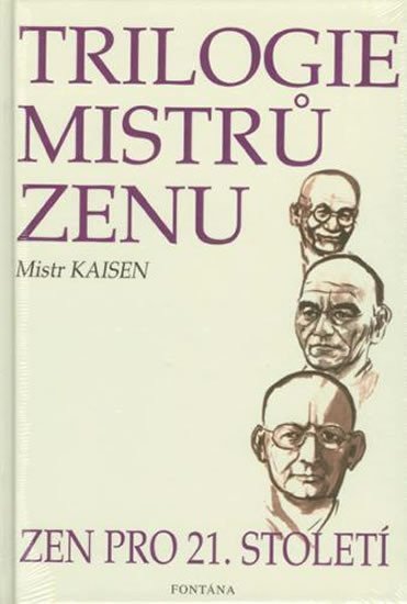 Trilogie mistrů zenu zen pro 21století – Mistr Kaisen