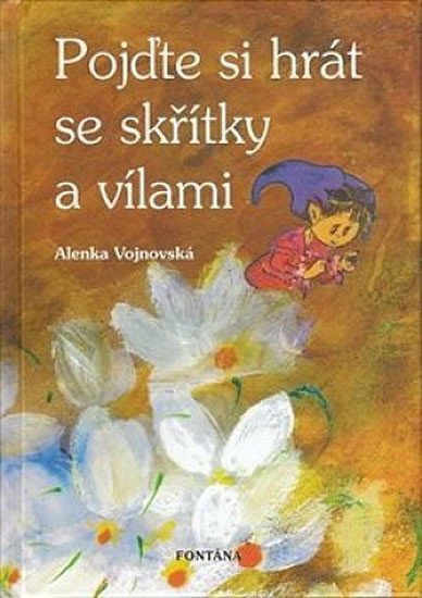 Pojďte si hrát se skřítky a vílami – Vojnovská Alena