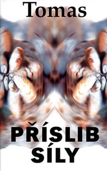 Příslib síly – Tomas