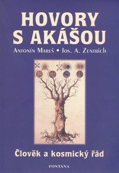 Hovory s Akášou - Člověk a kosmický řád – Mareš Antonín