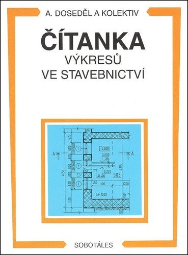 Čítanka výkresů ve stavebnictví – Doseděl Antonín