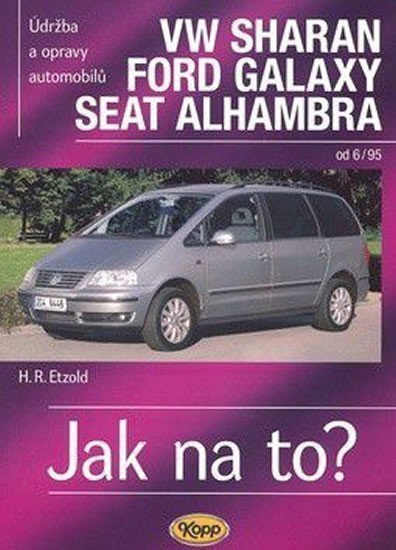 VW Sharan Ford Galaxy Seat Alhambra od 695 - Jak na to - 90 – Etzold Hans-Rüdiger