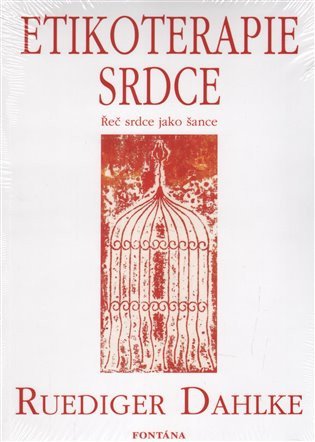 Etikoterapie srdce – Dahlke Ruediger