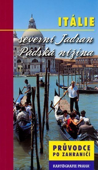 Itálie severní Jadran Pádská nížinaprůvodce