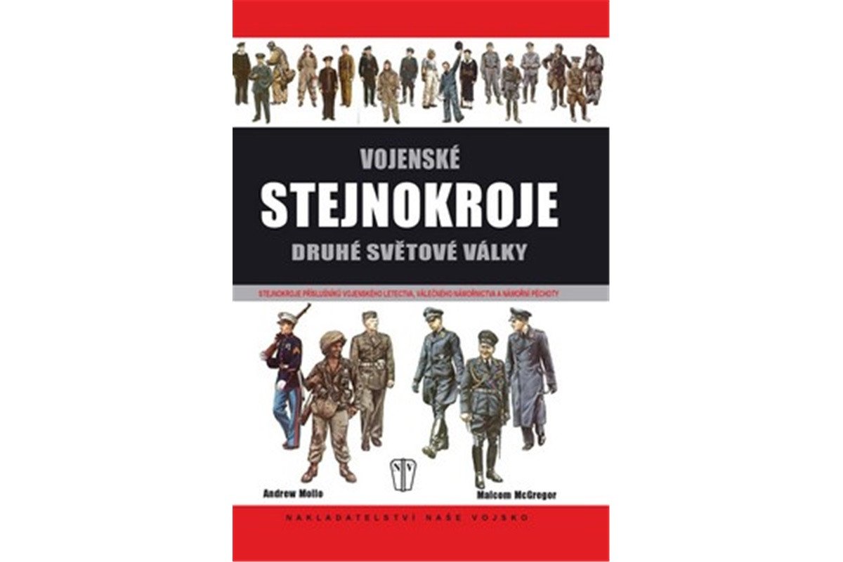 Vojenské stejnokroje druhé světové války - Vojenské letectvo válečné námořnictvo námořní pěchota – Mollo Andrew