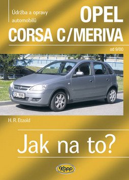 Opel Corsa CMeriva od 900 - Jak na to - 92 – Etzold Hans-Rüdiger
