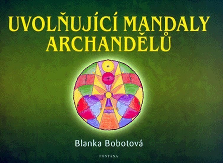 Uvolňující mandaly archandělů – Bobotová Blanka