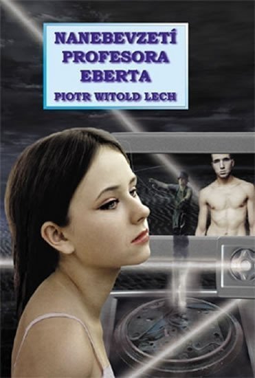 Nanebevzetí profesora Eberta – Lech Piotr Witold