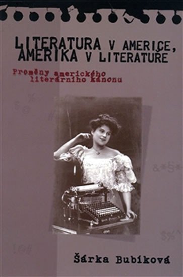 Literatura v Americe Amerika v literatuře – Bubíková Šárka