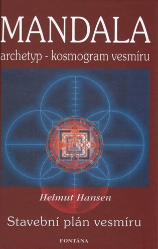 Mandala - archetyp - kosmogram vesmíru – Tomek Petr