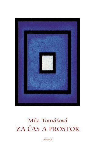 Za čas a prostor – Tomášová Míla