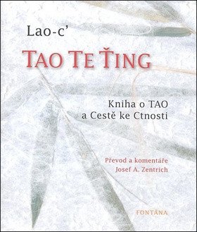 Tao te ťing - Kniha o Tao a Cestě ke Cnosti – Lao-c´ (2008)