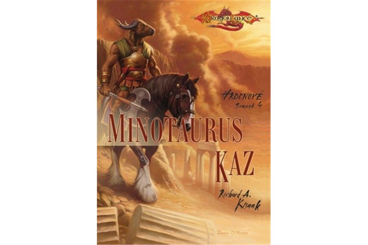 Hrdinové 4 - Minotaurus Kaz – Knaak Richard A