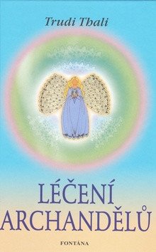 Léčení archandělů – Thali Trudi